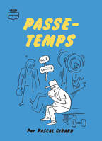 Passe-temps - Pascal Girard