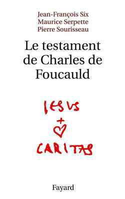 Le testament de Charles de Foucauld