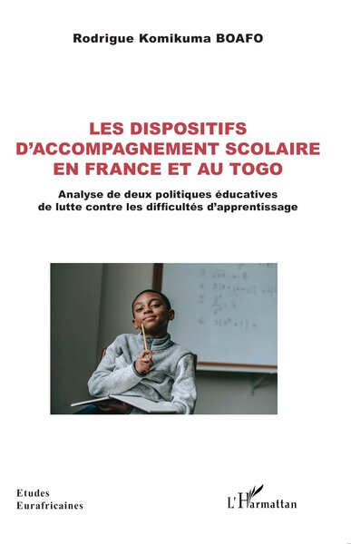 Les Dispositifs D'Accompagnement Scolaire En France Et Au Togo, Analyse De Deux Politiques Éducatives De Lutte Contre Les Difficultés D'Apprentissage