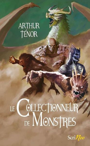 Le Collectionneur De Monstres - Arthur Ténor