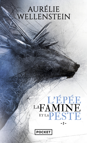 L'épée, la famine et la peste Volume 1