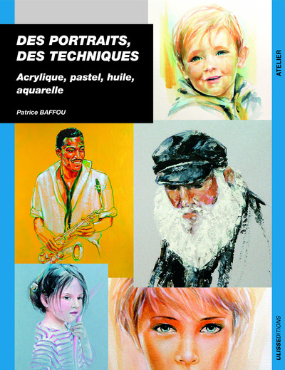 Des portraits, des techniques / acrylique, pastel, huile, aquarelle