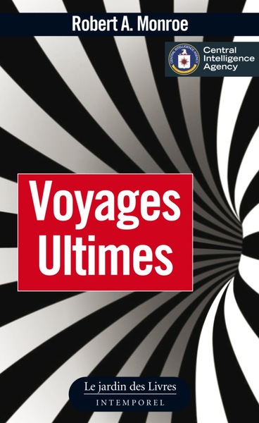 Voyages ultimes - Robert A Monroe