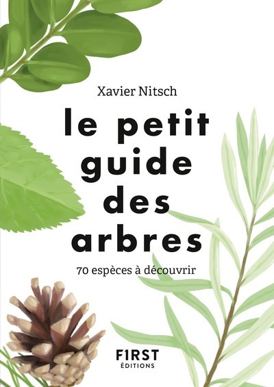 Le Petit Guide Des Arbres, 70 Espèces À Découvrir