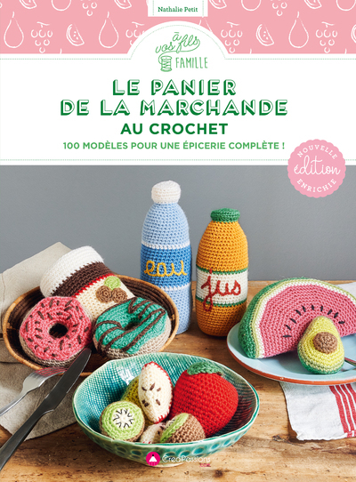 Le panier de la marchande au crochet : nouvelle édition enrichie - Nathalie Petit