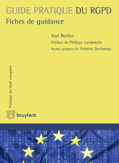 Guide Pratique Du Rgpd, Fiches De Guidance - Axel Beelen