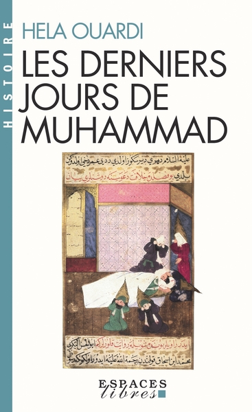 Les Derniers Jours De Muhammad (Espaces Libres - Histoire)