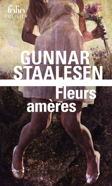 7 - Fleurs amères  - Gunnar Staalesen