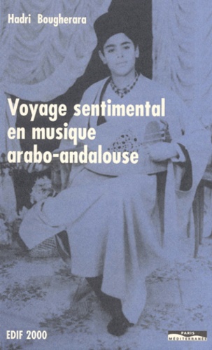 Voyage sentimental en musique arabo-andalouse