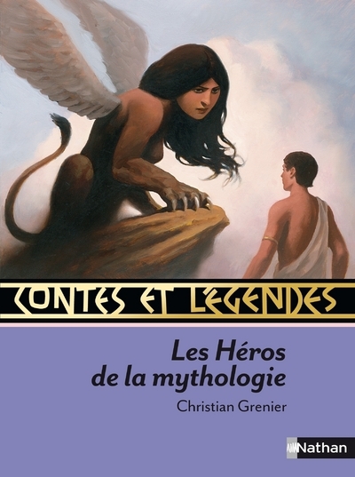 Contes Et Légendes:Les Héros De La Mythologie