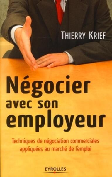 Négocier avec son employeur - Thierry Krief