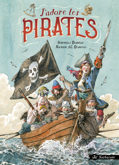 J'adore les pirates ! - Maurizio A.C. Quarello