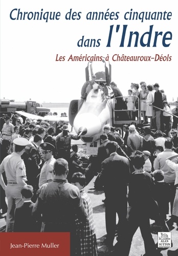 Chronique des années cinquante dans l'Indre Volume 39