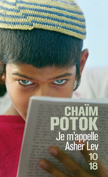 Je m'appelle Asher Lev - Chaïm Potok