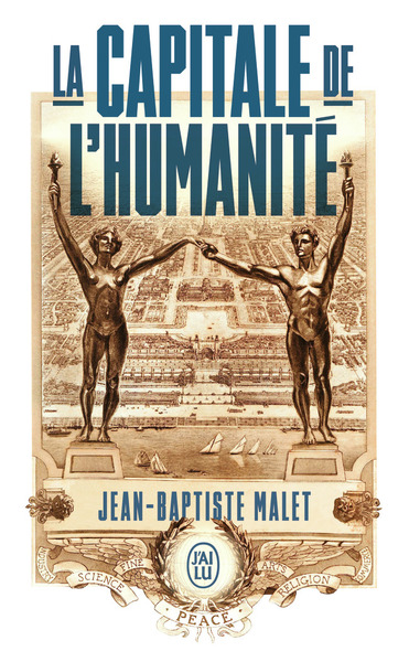 La capitale de l'Humanité - Jean-Baptiste Malet