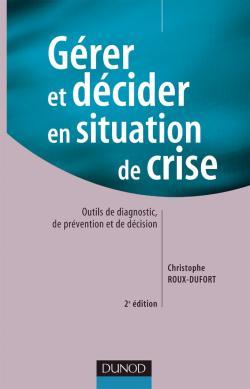 Gérer et décider en situation de crise - 2ème édition