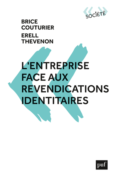 L'Entreprise Face Aux Revendications Identitaires, Des Réponses Au Wokisme - Brice Couturier