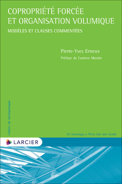 Copropriété Forcée Et Organisation Volumique, Modèles Et Clauses Commentées