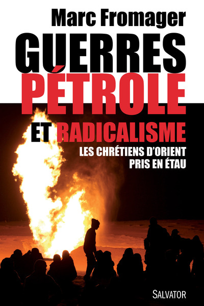 Guerres pétrole et radicalisme