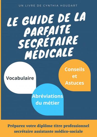 Guide parfaite secrétaire médicale