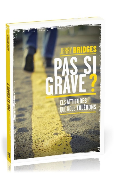 Pas Si Grave ?, Ces Attitudes Que Nous Tolérons