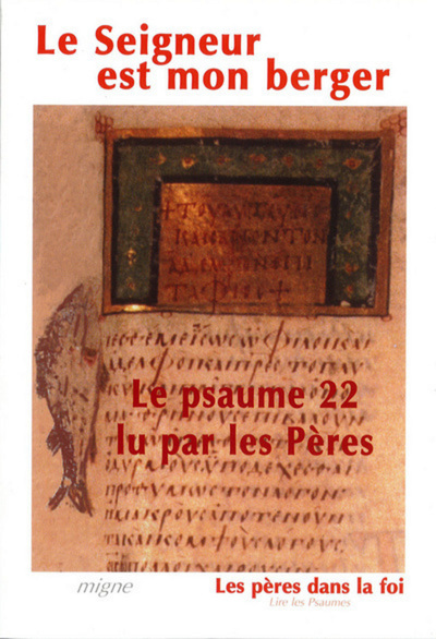 Le Seigneur Est Mon Berger - Le Psaume 22 Lu Par Les Pères, Le Psaume 22 Lu Par Les Pères - Collectif