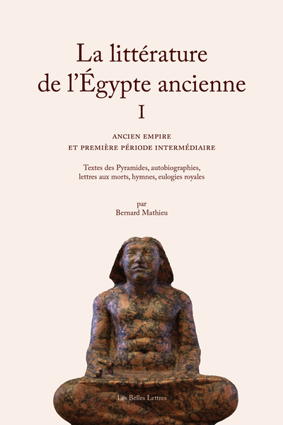 La littérature de l'Égypte ancienne Volume 1