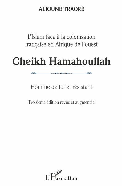 Cheikh Hamahoullah Homme de foi et résistant