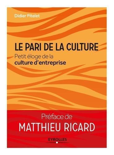 Le Pari De La Culture, Petit Éloge De La Culture D'Entreprise