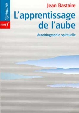 L'Apprentissage de l'aube - Jean Bastaire