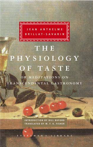 The Physiology of Taste (Physiologie du Gout) /anglais