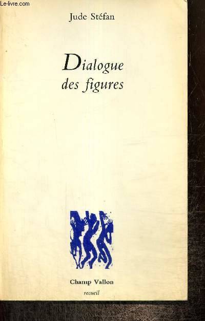 Dialogue Des Figures - Jude Stéfan