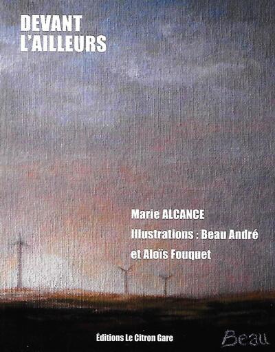 Devant l'ailleurs - Marie Alcance