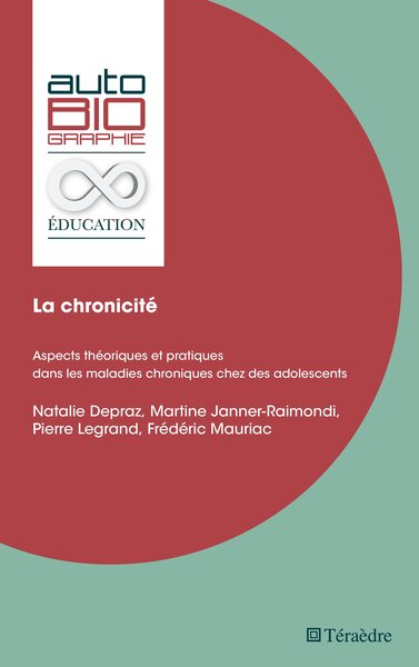 La chronicité - Natalie Depraz, Martine Janner-Raimondi, Pierre Legrand, Frédéric Mauriac