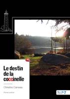 Le destin de la coccinelle - Christine Carneau