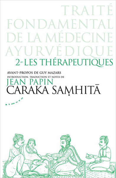 Traité fondamental de la médecine ayurvédique - Volume 2