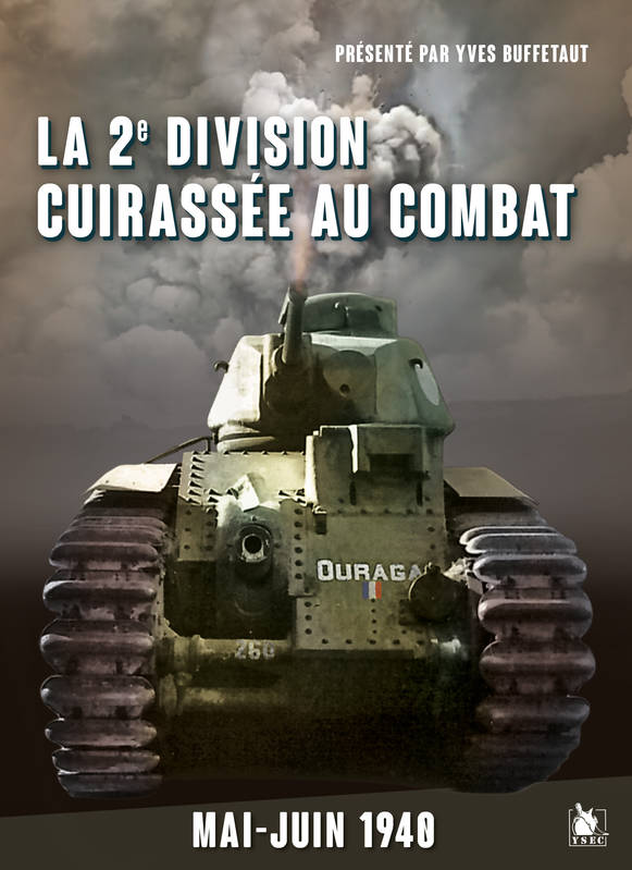 La 2e Division Cuirassée De Réserve Au Combat, Mai-Juin 1940