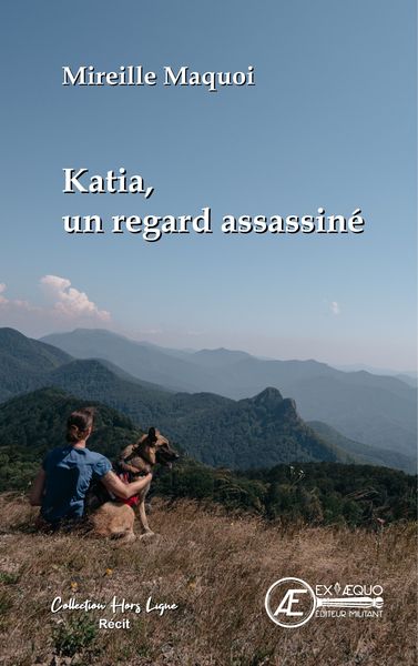 Katia, Un Regard Assassiné