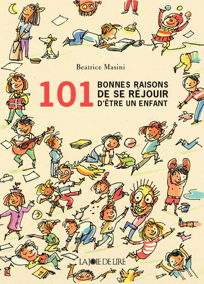 101 Bonnes Raisons De Se Rejouir D'Etre Un Enfant