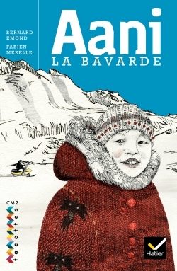 Facettes Bibliothèque CM2 - Aani la bavarde - Roman