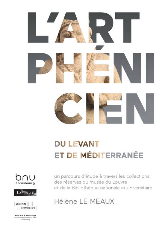 L'Art Phénicien, Du Levant Et De Méditerranée