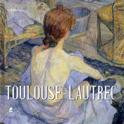 Toulouse-Lautrec - Hajo Düchting