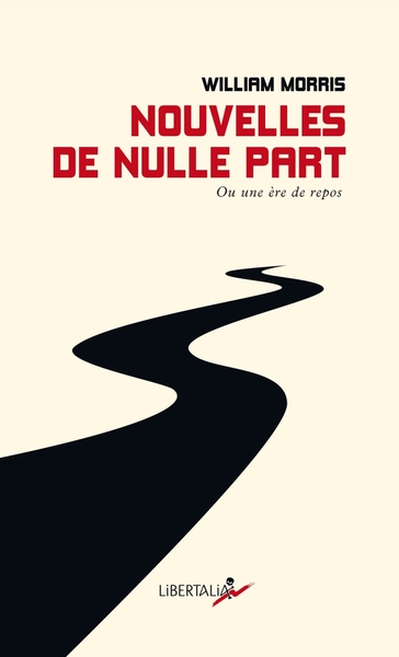 Nouvelles de nulle part - Ou une ère de repos - William MORRIS