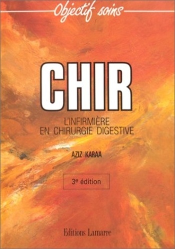 Chir : L'Infirmiere En Chirurgie Digestive : 3Eme Edition