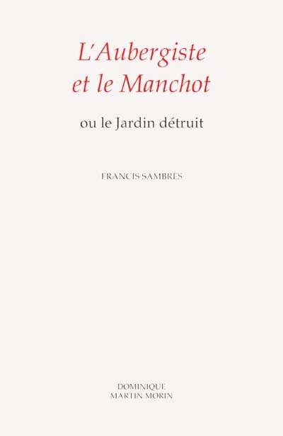 L’aubergiste et le manchot ou le jardin détruit