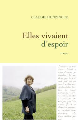 Elles vivaient d'espoir - Claudie Hunzinger