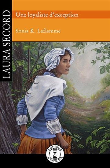 Laura Secord, Une Loyaliste D'Exception