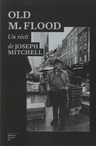 Old M. Flood - Joseph Mitchell