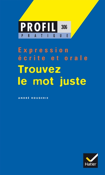 Profil Pratique - Trouver le mot juste