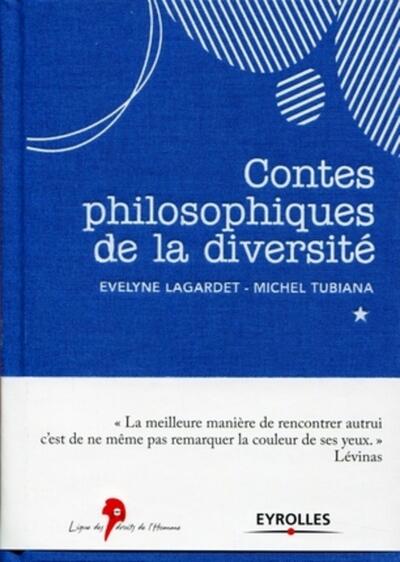 Contes philosophiques de la diversité - Évelyne Lagardet